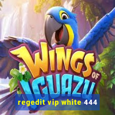 regedit vip white 444